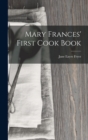 Mary Frances' First Cook Book - Book