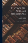 Plays of Mr. William Shakespeare : Hamlet and the Ur-Hamlet - Book