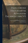 Pavli Orosii Historiarvm Adversvm Paganos Libri VII - Book