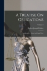 A Treatise On Obligations : Considered in a Moral and Legal View; Volume 2 - Book
