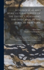 A Geological and Agricultural Survey of the District Adjoining the Erie Canal in the State of New York : Taken Under the Direction of the Hon. Stephen Van Rensselaer. Part I. Containing a Description - Book