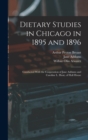 Dietary Studies in Chicago in 1895 and 1896 : Conducted With the Cooperation of Jane Addams and Caroline L. Hunt, of Hull House - Book