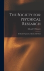 The Society for Psychical Research : Its Rise & Progress & a Sketch of Its Work - Book
