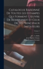 Catalogue Raisonne De Toutes Les Estampes Qui Forment L'oeuvre De Rembrandt Et Ceux De Ses Principaux Imitateurs; Volume 2 - Book
