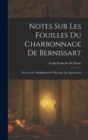 Notes Sur Les Fouilles Du Charbonnage De Bernissart : Decouverte, Solidification Et Montage Des Iguanodons - Book