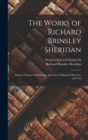 The Works of Richard Brinsley Sheridan : Dramas, Poems, Translations, Speeches, Unfinished Sketches, and Ana - Book