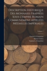 Description Historique Des Monnaies Frappees Sous L'empire Romain Communement Appelees Medailles Imperiales; Volume 7 - Book