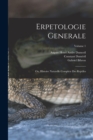 Erpetologie Generale : Ou, Histoire Naturelle Complete Des Reptiles; Volume 1 - Book
