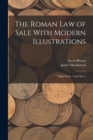 The Roman Law of Sale With Modern Illustrations : Digest Xviii. 1 and Xix. 1 - Book