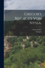 Gregor's Bischof's von Nyssa. - Book
