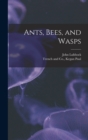 Ants, Bees, and Wasps - Book