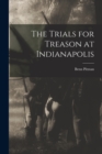 The Trials for Treason at Indianapolis - Book