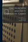One Hundred and Fifty Gymnastic Games - Book