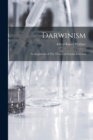 Darwinism : An Exposition of The Theory of Natural Selection - Book