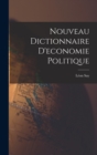 Nouveau Dictionnaire D'economie Politique - Book
