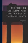 The " Higher Criticism " and the Verdict of the Monuments - Book