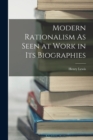 Modern Rationalism As Seen at Work in Its Biographies - Book