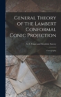 General Theory of the Lambert Conformal Conic Projection : Cartography - Book