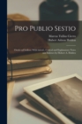 Pro Publio Sestio; oratio ad iudices. With introd., critical and explanatory notes and indexes by Hubert A. Holden - Book