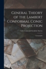 General Theory of the Lambert Conformal Conic Projection : Cartography - Book