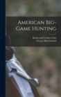 American Big-game Hunting - Book