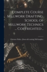 Complete Course Millwork Drafting. School of Millwork Technics ... Copyrighted .. - Book