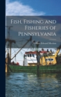 Fish, Fishing and Fisheries of Pennsylvania - Book