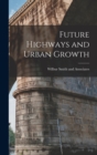 Future Highways and Urban Growth - Book