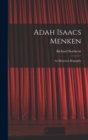 Adah Isaacs Menken; an Illustrated Biography - Book