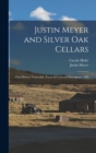 Justin Meyer and Silver Oak Cellars : Oral History Transcript: Focus on Cabernet Sauvignon / 200 - Book