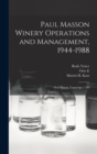 Paul Masson Winery Operations and Management, 1944-1988 : Oral History Transcript / 199 - Book