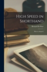 High Speed in Shorthand; how to Attain It - Book