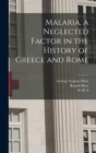 Malaria, a Neglected Factor in the History of Greece and Rome - Book