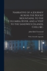Narrative of a Journey Across the Rocky Mountains, to the Columbia River, and a Visit to the Sandwich Islands, Chili, &c.; With a Scientific Appendix - Book