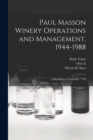 Paul Masson Winery Operations and Management, 1944-1988 : Oral History Transcript / 199 - Book