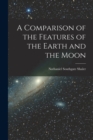 A Comparison of the Features of the Earth and the Moon - Book