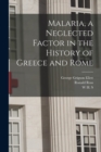 Malaria, a Neglected Factor in the History of Greece and Rome - Book