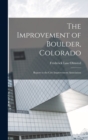The Improvement of Boulder, Colorado; Report to the City Improvement Association - Book
