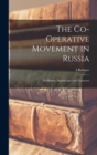 The Co-operative Movement in Russia; its History, Significance and Character - Book
