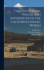 Timeless Woman, Writer and Interpreter of the California Indian World : Transcript, 1976-1978 - Book