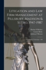 Litigation and law Firm Management at Pillsbury, Madison & Sutro, 1947-1987 : Oral History Transcript / 198 - Book