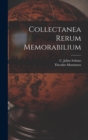Collectanea rerum memorabilium - Book