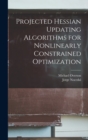 Projected Hessian Updating Algorithms for Nonlinearly Constrained Optimization - Book