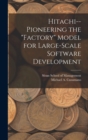 Hitachi--pioneering the "factory" Model for Large-scale Software Development - Book