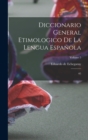 Diccionario General Etimologico De La Lengua Espanola : 05; Volume 5 - Book