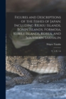 Figures and Descriptions of the Fishes of Japan : Including Riukiu Islands, Bonin Islands, Formosa, Kurile Islands, Korea, and Southern Sakhalin: V. 1; pt. 1-6 - Book
