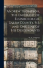 Andrew Thompson, the Emigrant of Elsinborough, Salem County, N.J. and one Line of his Descendants - Book