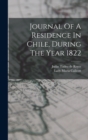 Journal Of A Residence In Chile, During The Year 1822 - Book