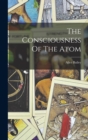 The Consciousness Of The Atom - Book