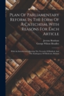 Plan Of Parliamentary Reform, In The Form Of A Catechism, With Reasons For Each Article : With An Introduction, Shewing The Necessity Of Radical, And The Inadequacy Of Moderate, Reform - Book